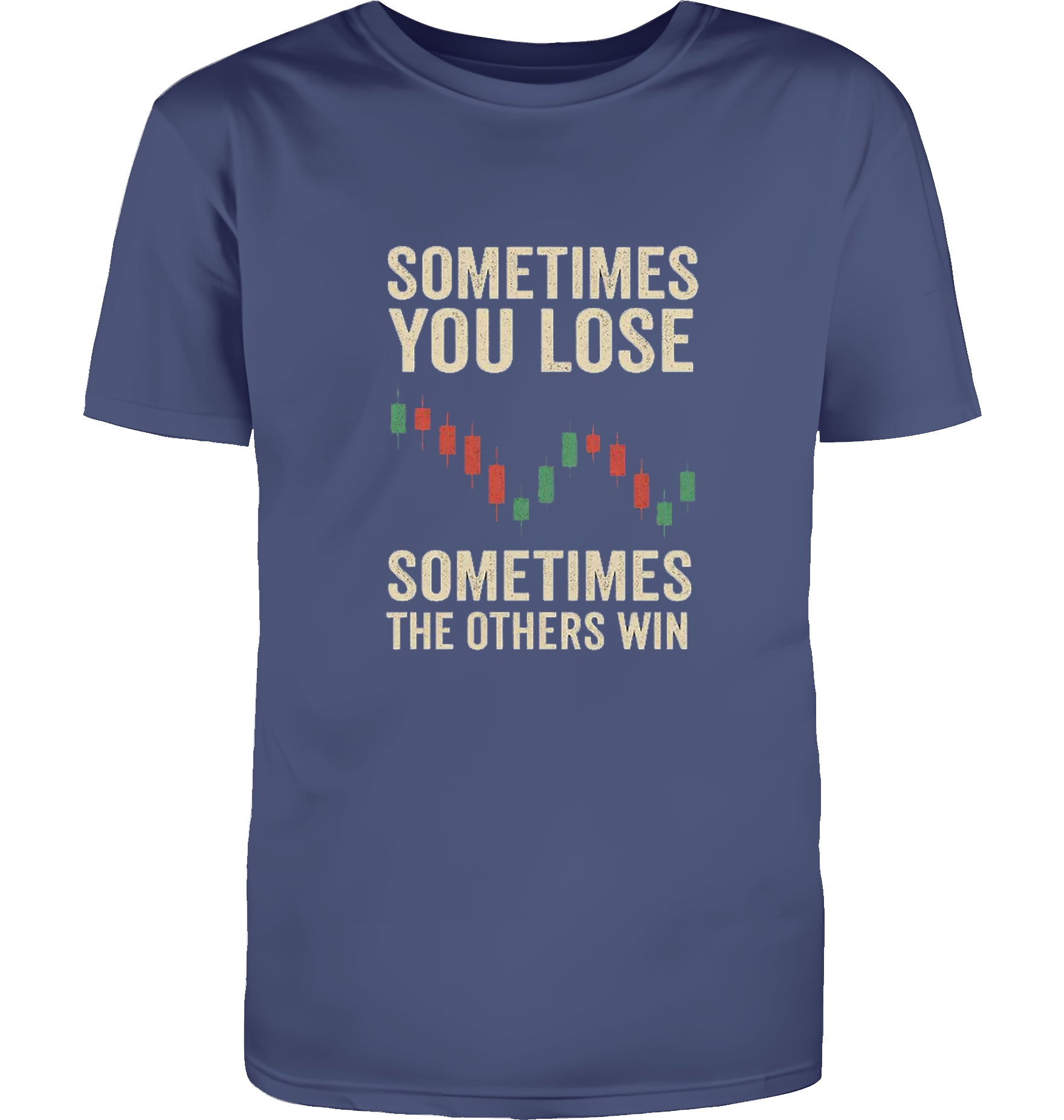Sometimes you lose T-Shirt