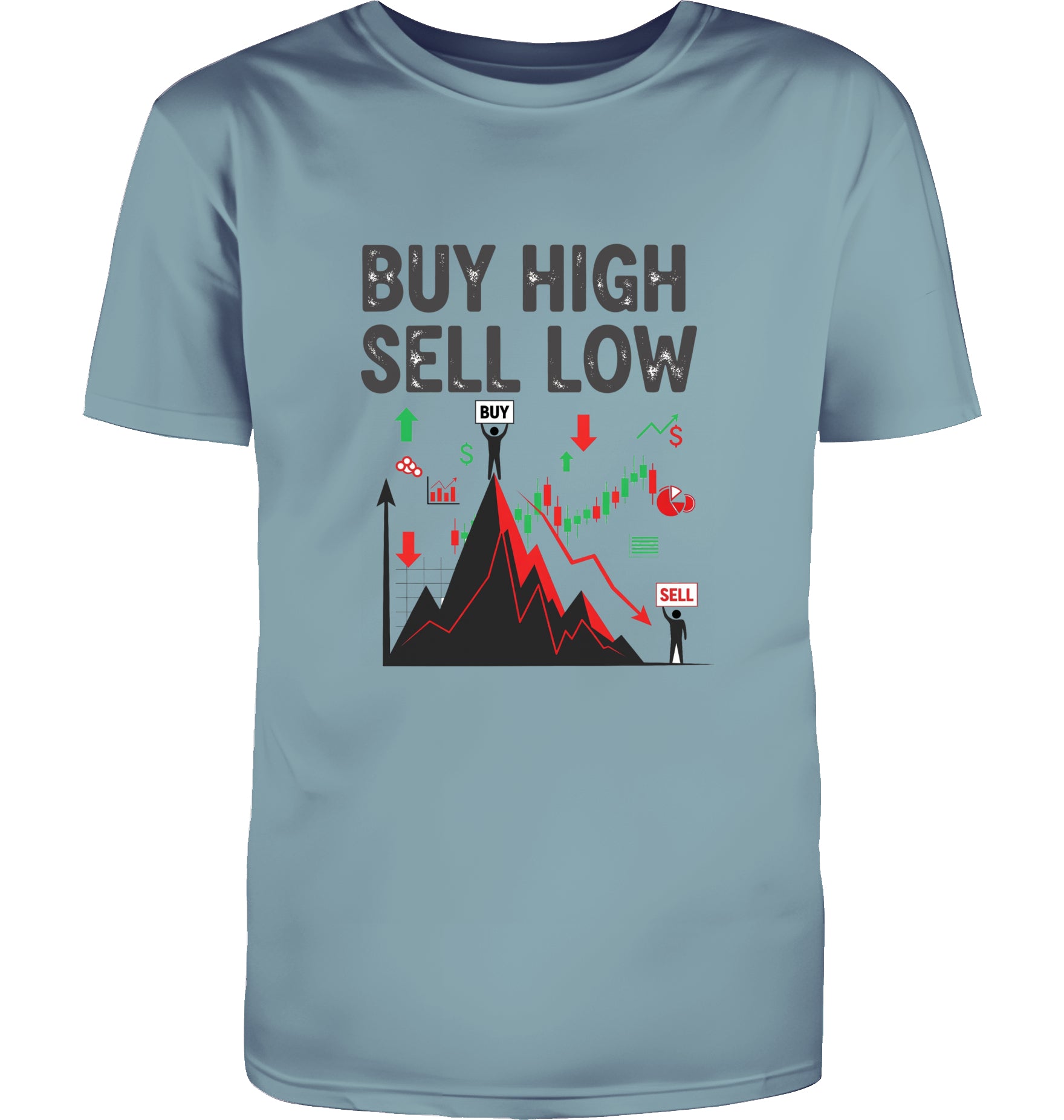 Buy high sell low T-Shirt