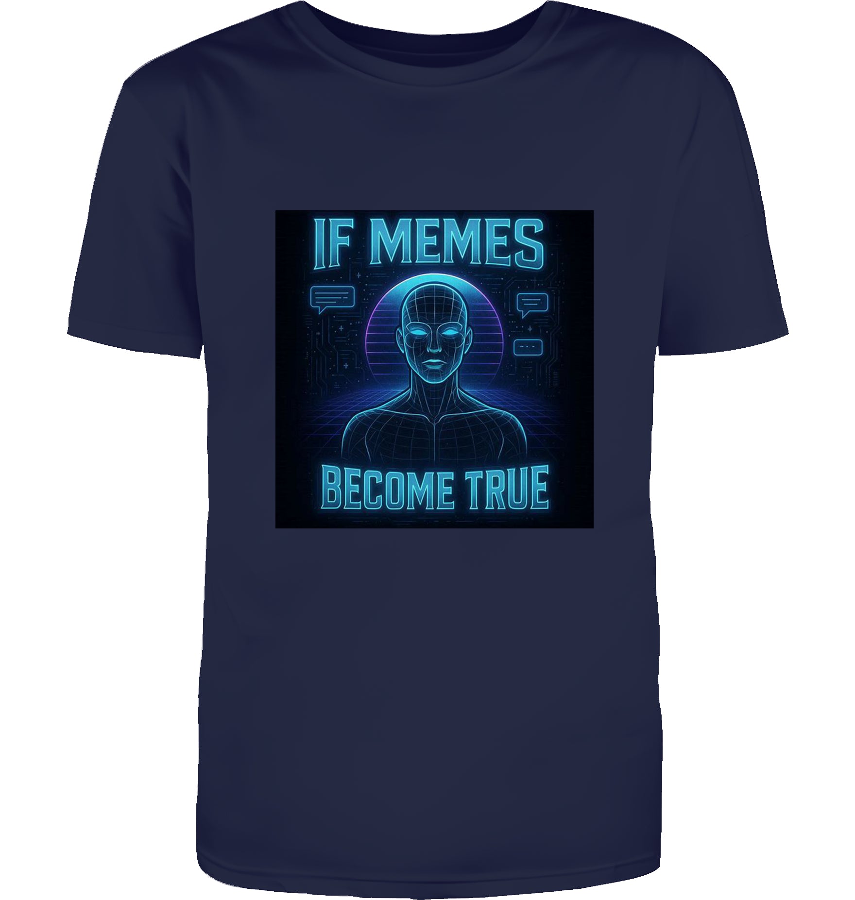 If Memes Become true T-Shirt