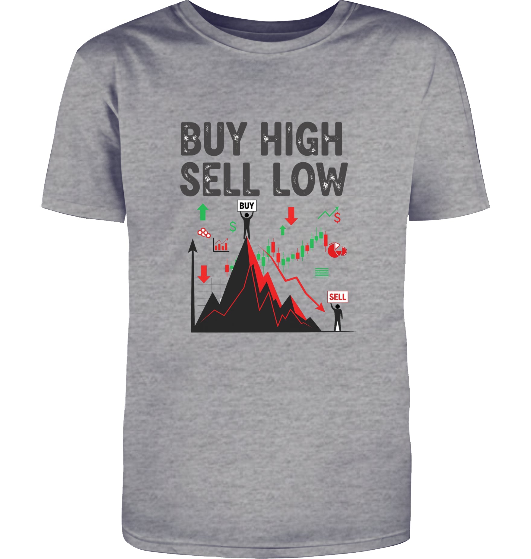 Buy high sell low T-Shirt