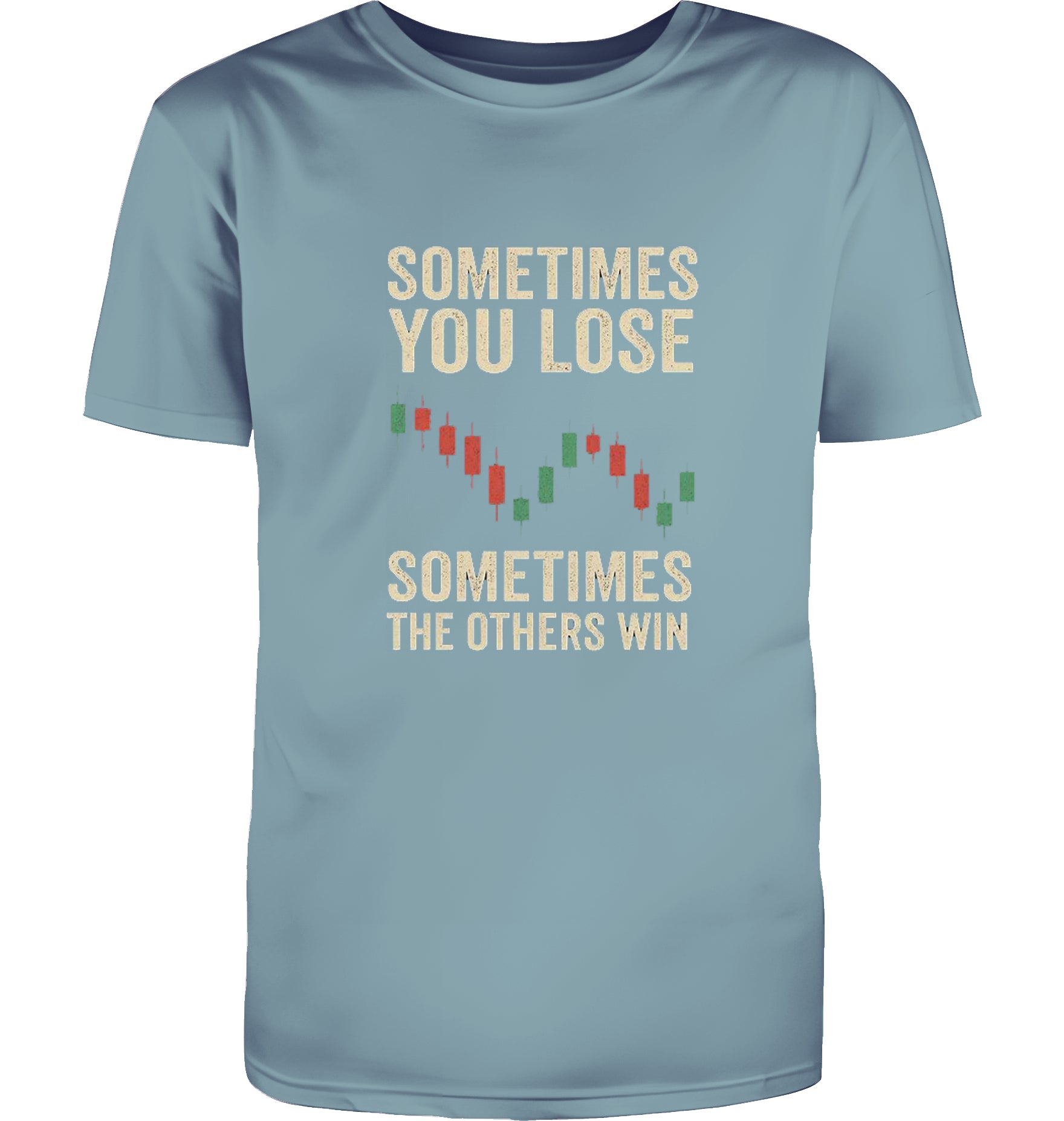 Sometimes you lose T-Shirt