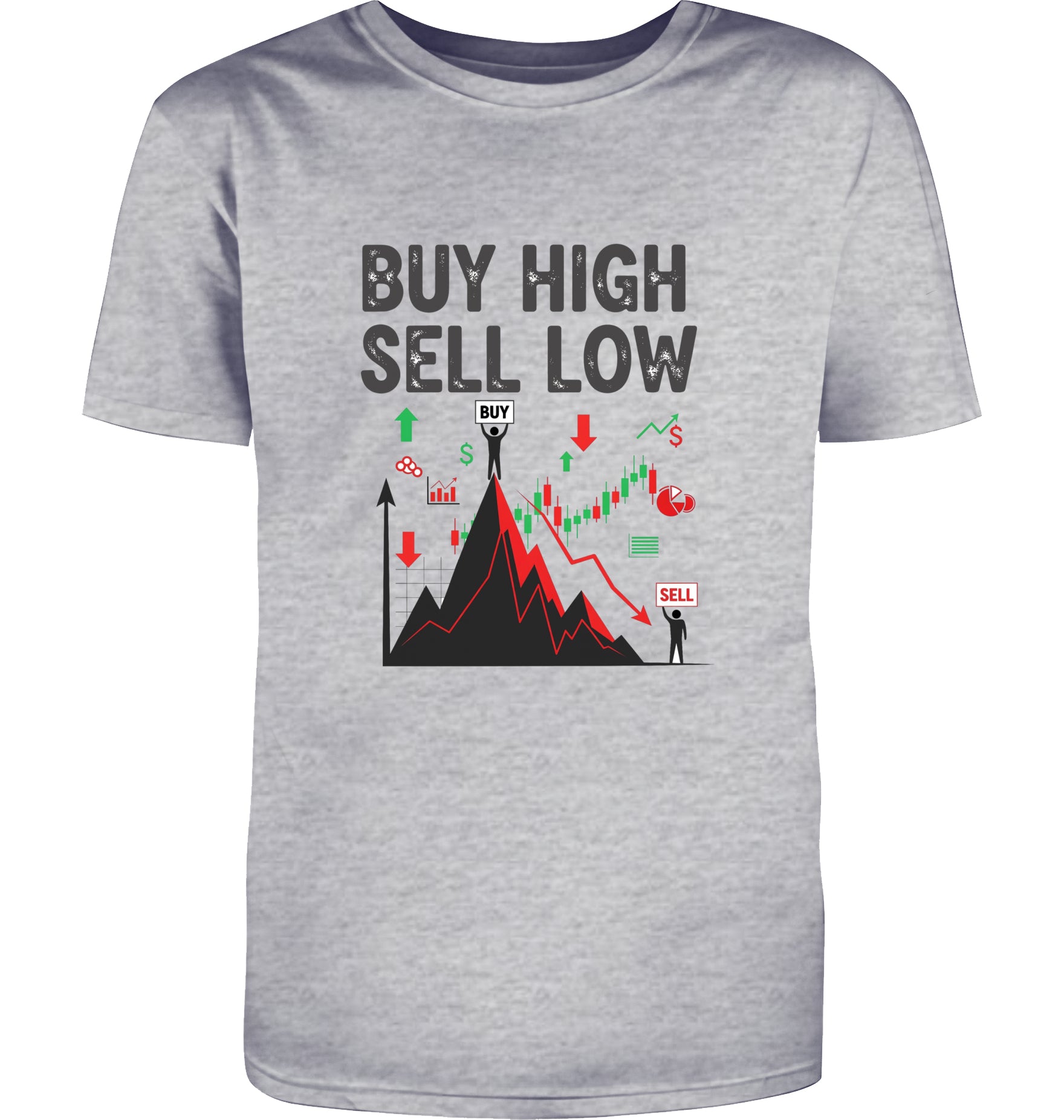 Buy high sell low T-Shirt