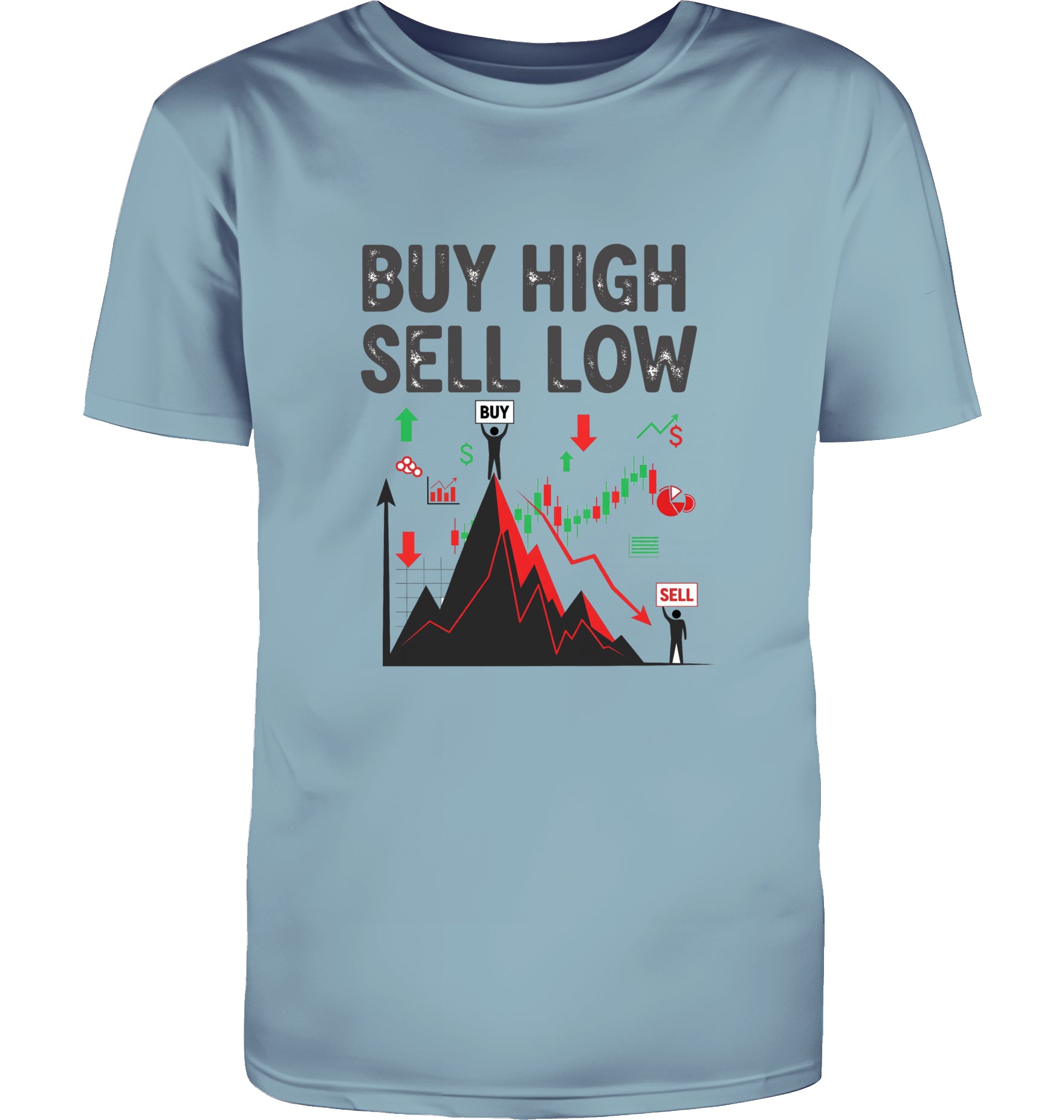 Buy high sell low T-Shirt