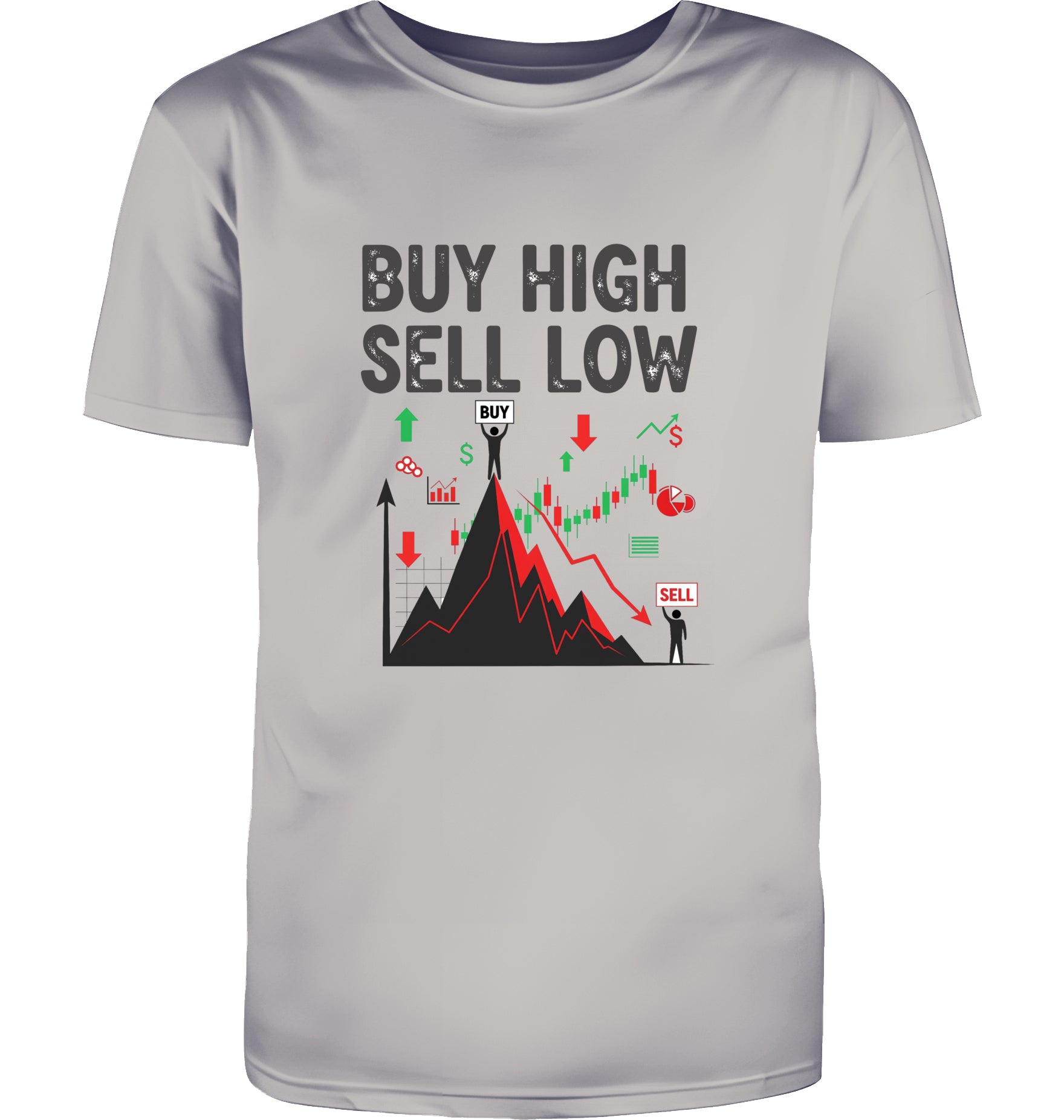 Buy high sell low T-Shirt
