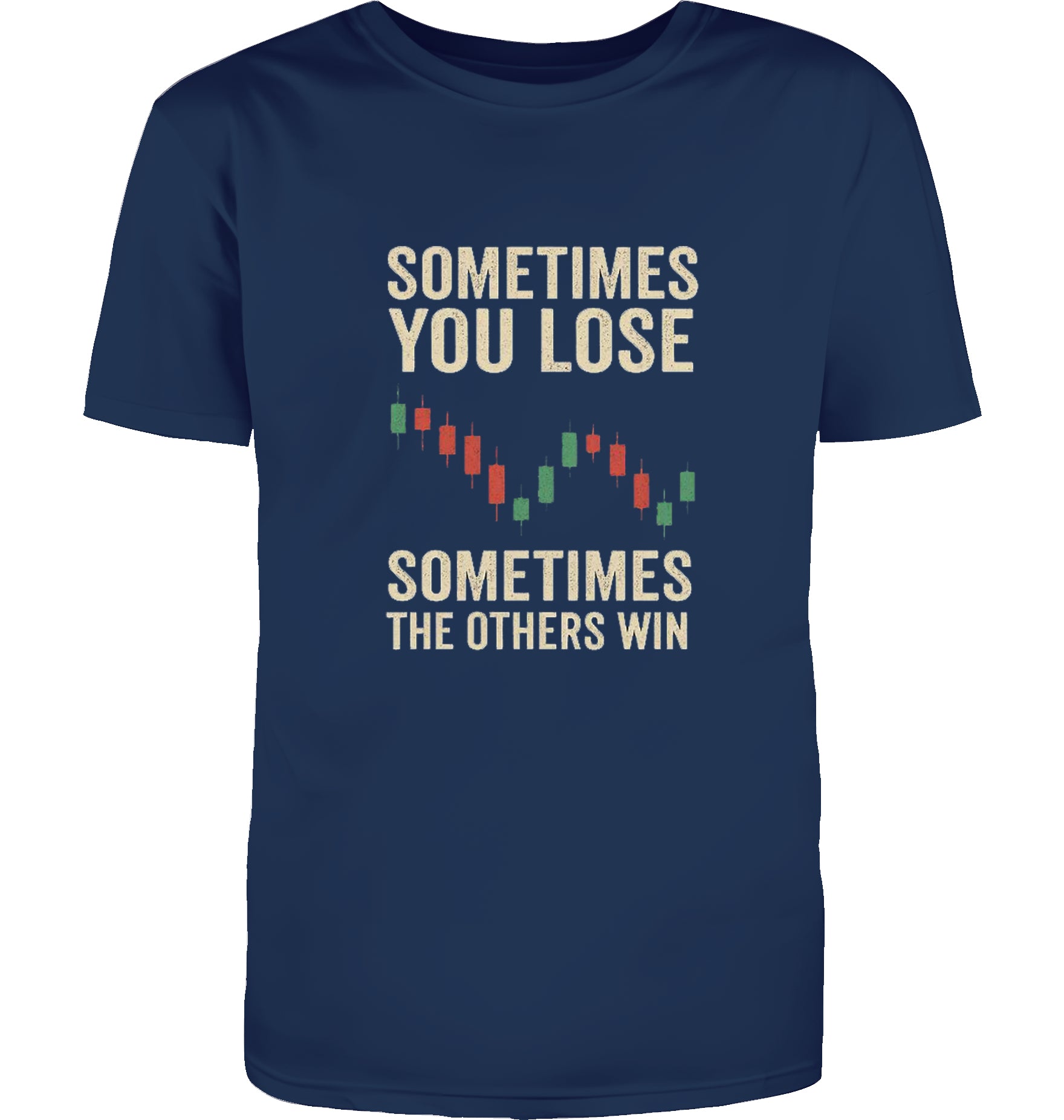 Sometimes you lose T-Shirt