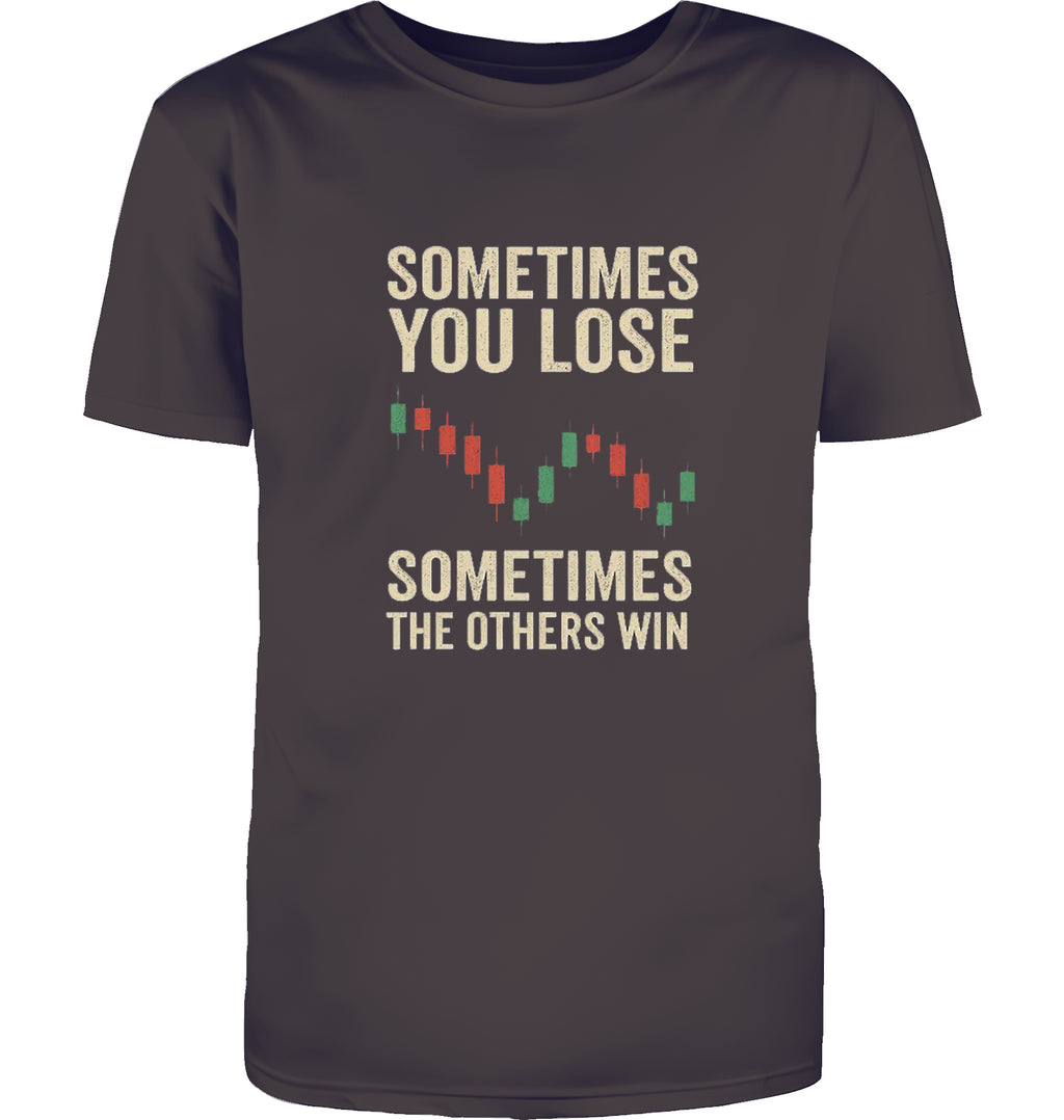 Sometimes you lose T-Shirt