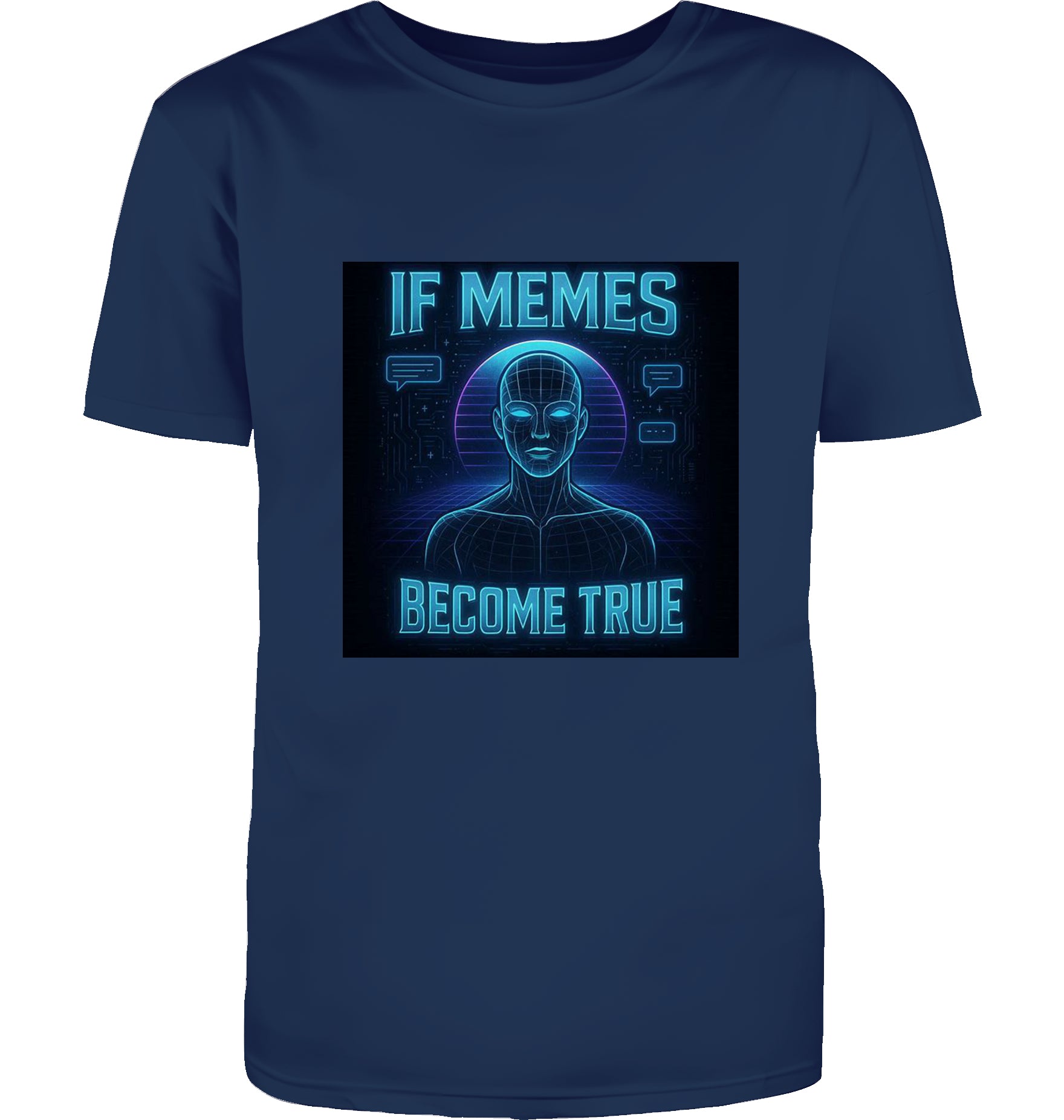 If Memes Become true T-Shirt